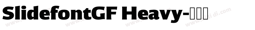 SlidefontGF Heavy字体转换